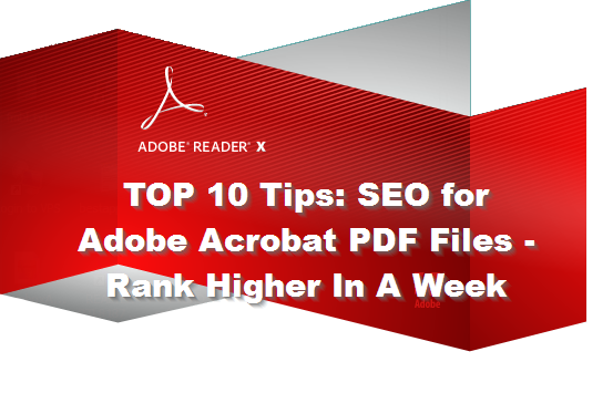 PDF SEO Tips - 10 Tips for Adobe Acrobat SEO to Rank Your Content Better